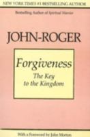 Forgiveness: The Key to the Kingdom 0914829629 Book Cover
