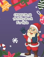 Christmas Activity Book For Kids: A Cute Christmas Activity Books include Cute Coloring Page, Maze book page, Sudoku puzzle books Page with Solve - Ch B08L9PCX88 Book Cover