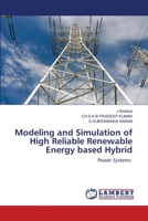 Modeling and Simulation of High Reliable Renewable Energy based Hybrid 6203839736 Book Cover