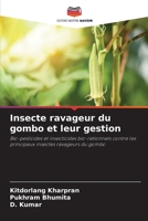 Insecte ravageur du gombo et leur gestion: Bio-pesticides et insecticides bio-rationnels contre les principaux insectes ravageurs du gombo 6206085805 Book Cover