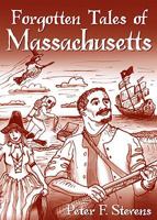 Forgotten Tales of Massachusetts 1596296216 Book Cover