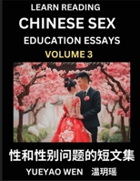 Learn Reading Chinese Sex Education Essays (Part 3) - Short Essays on Sex, Sexuality & Gender Issues, Improve Personal Growth and Development, Sex ... while Reading China Ar (Chinese Edition) B0DG511C8X Book Cover