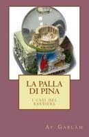 La Palla di Pina: i casi del barbiere 1977904947 Book Cover