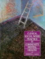 Clinical Social Work Practice in Community Mental Health 0675212324 Book Cover