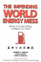 The Impending World Energy Mess 1926837118 Book Cover