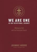 We Are One: Walking by Faith with the Persecuted Church 1496419502 Book Cover