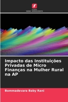 Impacto das Instituições Privadas de Micro Finanças na Mulher Rural na AP 6205704439 Book Cover