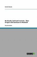Be bloody, bold and resolute - Über Ehrgeiz und Gewissen in Macbeth 3638790428 Book Cover