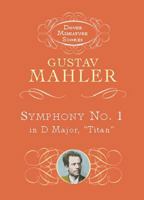 Symphony No. 1 in D Major: "Titan" (Dover Miniature Scores) 0486404196 Book Cover