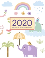 2020 Planner Weekly & Monthly 8.5x11 Inch: Elephant & Friends One Year Weekly and Monthly Planner + Calendar Views 1698891601 Book Cover