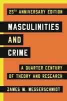 Masculinities and Crime: A Quarter Century of Theory and Research 1442220384 Book Cover