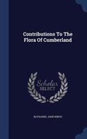 Contributions To The Flora Of Cumberland 1022597892 Book Cover