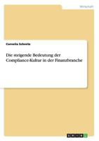 Die steigende Bedeutung der Compliance-Kultur in der Finanzbranche 3668103062 Book Cover