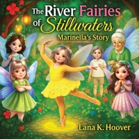 The River Fairies Of Stillwaters: Marinella's Story 180704856X Book Cover