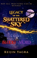 Legacy of the Shattered Sky: Blood and Void B0GLJ5NP3F Book Cover