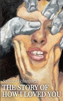 The Story of How I Loved You 3000756728 Book Cover