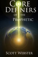 Core Definers of the Prophetic 0981846637 Book Cover