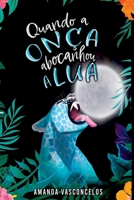 Quando A Onça Abocanhou A Lua 6500532937 Book Cover