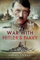 The War with Hitler's Navy 1526710579 Book Cover