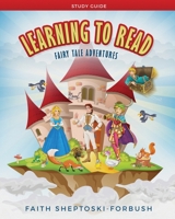 Learning to Read: Fairy Tale Adventures Study Guide 1734018607 Book Cover