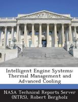 Intelligent Engine Systems: Thermal Management and Advanced Cooling 1289234108 Book Cover
