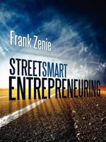 Streetsmart Entrepreneuring 1257647113 Book Cover