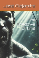 The Shadows Of time B0F38B66ZC Book Cover