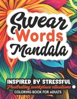 Motivational Mandalas: You Are Fucking Awesome: Swearing & Inspiration for Stress Relief B0CLZSYR1Z Book Cover