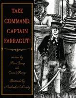 Take Command, Captain Farragut! 068983022X Book Cover