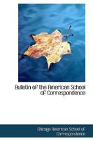 Bulletin of the American School of Correspondence 1110065671 Book Cover