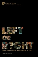 Left or Right? Directing Lateral Movement in Film [B&W] 164889254X Book Cover