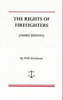 The Rights of Firefighters 1880607182 Book Cover