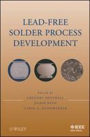 Lead-Free Solder Process Development 0470410744 Book Cover