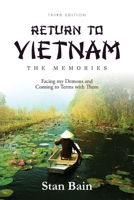 Return to Vietnam-The Memories: Facing my Demons and Coming to Terms with Them 1964494192 Book Cover