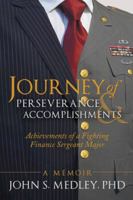 Journey of Perseverance and Accomplishments: Achievements of a Fighting Finance Sergeant Major 1491718641 Book Cover