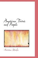 American Towns and People 0548413010 Book Cover