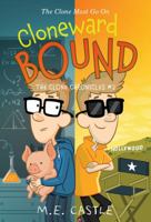 Cloneward Bound: The Clone Chronicles #2 1606844733 Book Cover