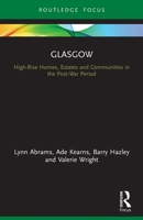 Glasgow: High-Rise Homes, Estates and Communities in the Post-War Period 0367501651 Book Cover