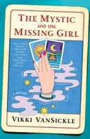 The Mystic and the Missing Girl 1250461103 Book Cover