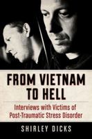 From Vietnam to Hell: Interviews With Victims of Post-Traumatic Stress Disorder 0786469447 Book Cover