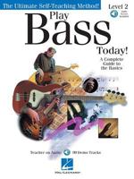 Play Bass Today! - Level 2: A Complete Guide to the Basics (Play Today Level 2) 0634028480 Book Cover