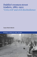 Dublin's Women Street Traders, 1882-1932 1801511772 Book Cover