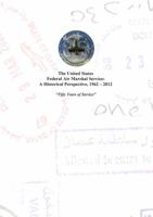 The United States Federal Air Marshal Service: A Historical Perspective, 1962 - 2012: "Fifty Years of Service" 0615826520 Book Cover