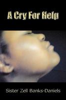 A Cry for Help 1438990391 Book Cover