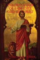 Psalmalation of I Am Thee God of Christ 0359416209 Book Cover