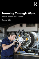 Learning Through Work: Practices, Purposes and Outcomes 1032856858 Book Cover
