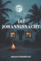 Die Johannisnacht: Ein packender Psychothriller voller Spannung, Intrigen und schockierender Wendungen. (Inspektor Gabriel Somoza) (German Edition) B0FKZZN41B Book Cover