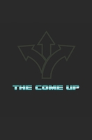 THE COME UP: CHOICES B0CSDD3QTT Book Cover