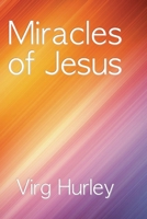 Miracles of Jesus 1533431795 Book Cover