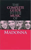 Complete Guide to the Music of Madonna (Complete Guide to the Music Of...) 0711998833 Book Cover
